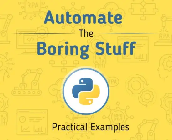 Automate the Boring Stuff with Python: Practical Examples