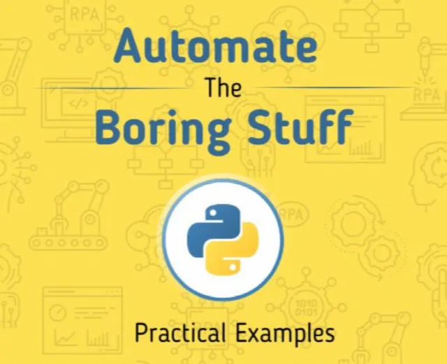Automate the Boring Stuff with Python: Practical Examples