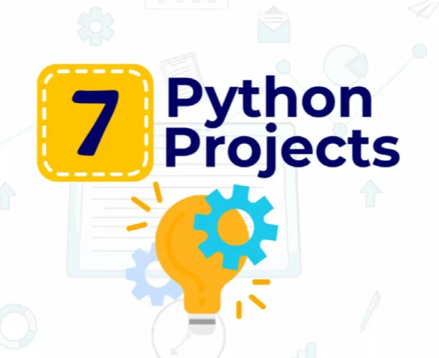 7 Python Projects Beginner Can Learn and  Code