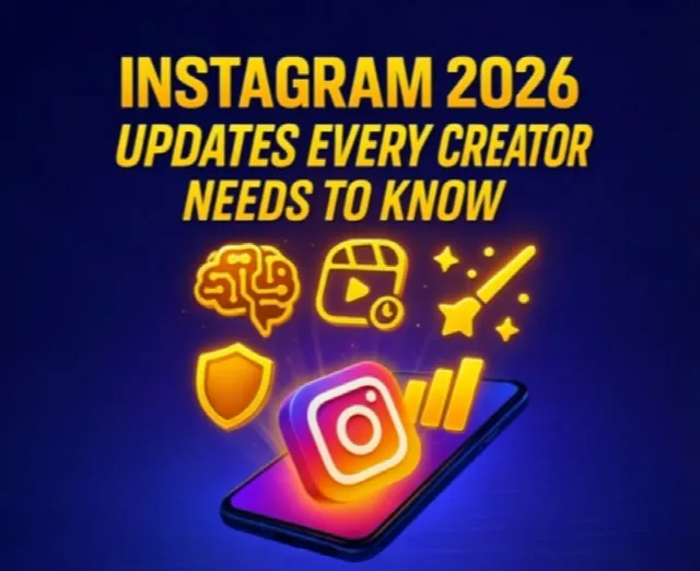 UPDATES ON INSTAGRAM THAT EVERY CREATOR SHOULD KNOW IN 2026