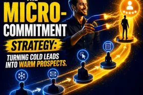 The Micro-Commitment Strategy: Turning Cold Leads into Warm Prospects